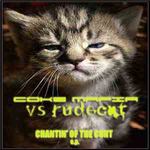 Coke Mafia vs. Rudecat - Chantin' Of The Cunt E.P.