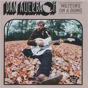 Dan Auerbach - Waiting On A Song