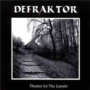Defraktor - Themes For The Lunatic