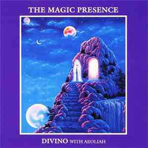 Divino  With Aeoliah - The Magic Presence