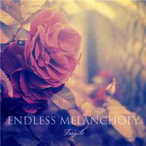 Endless Melancholy - Fragile