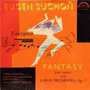 Eugen Suchoň - Fantasy For Violin And Large Orchestra, Op. 7