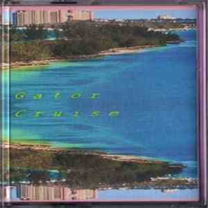 Gator Cruise - Gator Cruise To Infinity