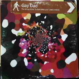 Gay Dad - To Earth With Love