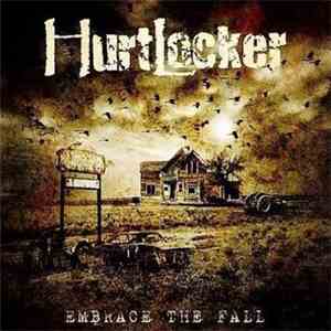 Hurtlocker - Embrace The Fall