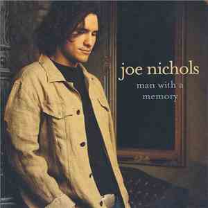 Joe Nichols - Man With A Memory