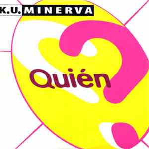 K.U. Minerva - Quién?