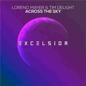 Loreno Mayer & Tim Delight - Across The Sky