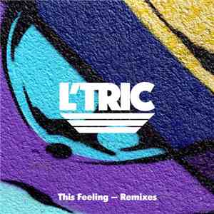 L'Triс - This Feeling (Remixes)