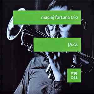 Maciej Fortuna Trio - Jazz