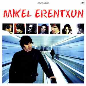 Mikel Erentxun - Esos Dias