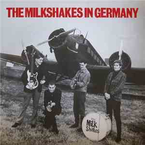 Milkshakes, The - In Germany