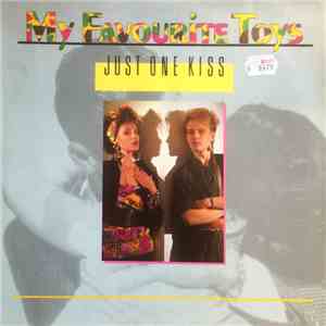 My Favourite Toys - Just One Kiss