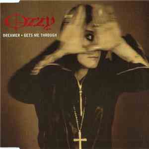 Ozzy Osbourne - Dreamer • Gets Me Through