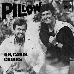 Pillow  - Oh, Carol / Choirs