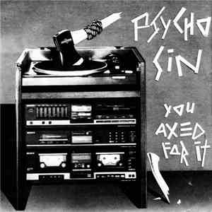 Psycho Sin - You Axed For It