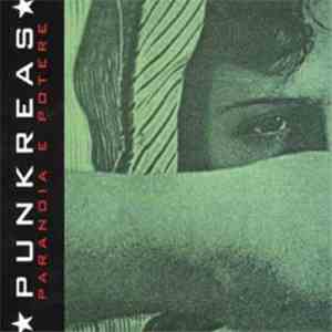 Punkreas - Paranoia E Potere