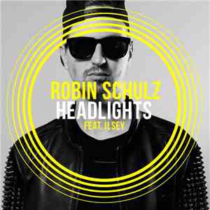 Robin Schulz Feat. Ilsey - Headlights
