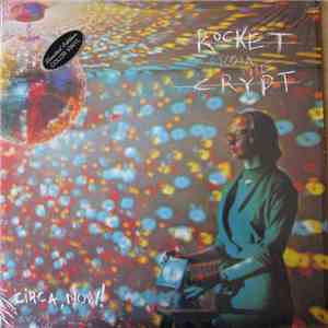 Rocket From The Crypt - Circa, Now!