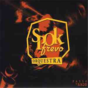 Spok Frevo Orquestra - Passo De Anjo