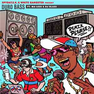 SpydaT.E.K. & White Gangster Ft. Ma-Less & DJ Blass - Duro Bass (Remixes)