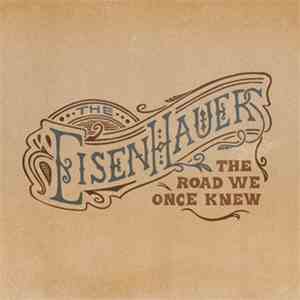 The Eisenhauers - The Road We Once Knew