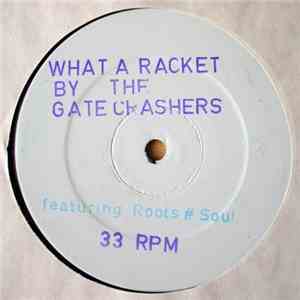 The Gatecrashers - What A Racket
