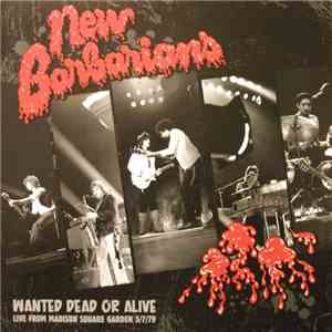 The New Barbarians - Wanted Dead or Alive