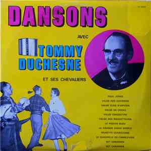 Tommy Duchesne Et Ses Chevaliers - Dansons Avec ....