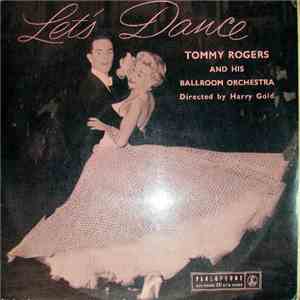 Tommy Rogers And His Ballroom Orchestra - Let's Dance