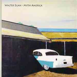 Walter Egan - Myth America