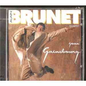 Alain Brunet Quartet - Alain Brunet Quartet Joue gainsbourg
