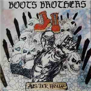 Boots Brothers - Aus Der Hölle