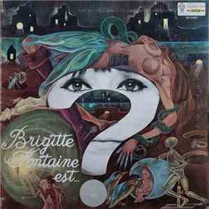 Brigitte Fontaine - Brigitte Fontaine Est...?