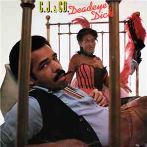 C.J. & Co - Deadeye Dick