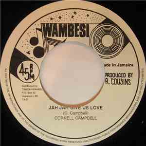 Cornell Campbell - Jah Jah Give Us Love
