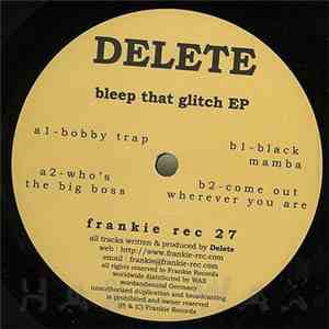 Delete - Bleep That Glitch EP