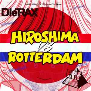 DieTRAX / FFF - Hiroshima vs Rotterdam