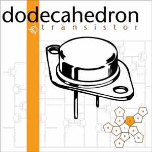 Dodecahedron  - Transistor