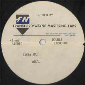 Double Exposure - Every Man / My Love Is Free