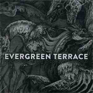 Evergreen Terrace  - Dead Horses - I Want To Conquer The World