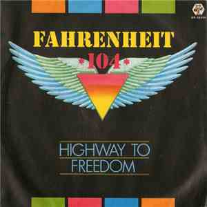 Fahrenheit 104 - Highway To Freedom