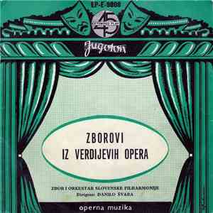 Giuseppe Verdi - Zbor I Orkestar Slovenske Filharmonije Dirigent Danilo Šva ...
