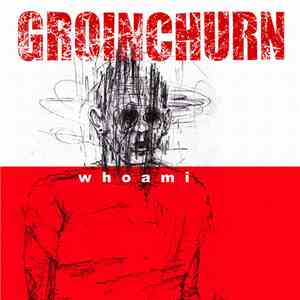 Groinchurn - Whoami