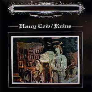 Henry Cow - Ruins