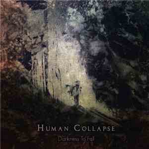 Human Collapse - Darkness To Fall