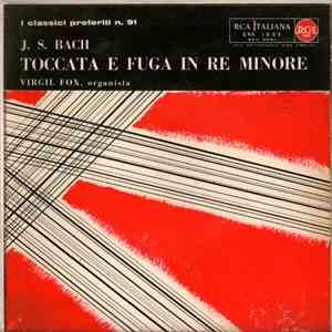 J. S. Bach, Virgil Fox - Toccata E Fuga In Re Minore
