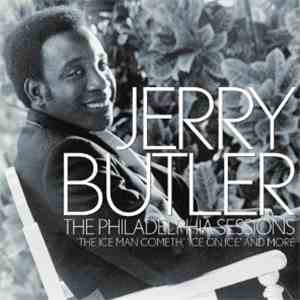 Jerry Butler - The Philadelphia Sessions ('The Iceman Cometh', 'Ice On Ice' ...