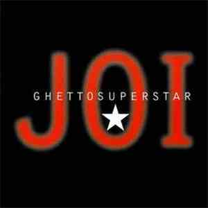 Joi - Ghetto Superstar