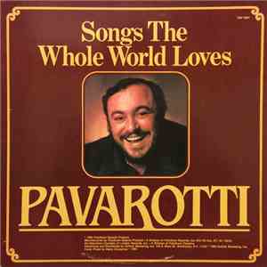 Luciano Pavarotti - Songs The Whole World Loves